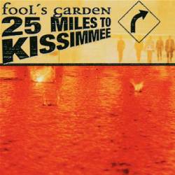 Fools Garden : 25 Miles to Kissimmee